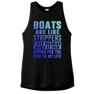 Funny Boats Are Like Strippers I Keep Throwing Money At Them Funny Gift Ladies PosiCharge Tri-Blend Wicking Tank