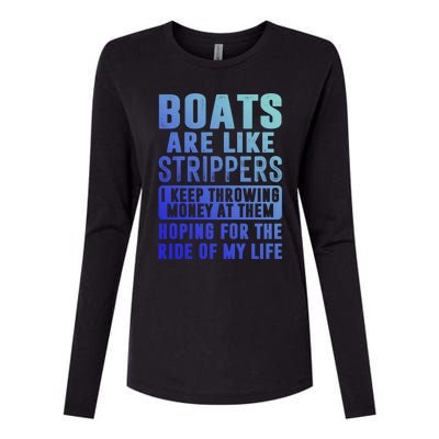 Funny Boats Are Like Strippers I Keep Throwing Money At Them Funny Gift Womens Cotton Relaxed Long Sleeve T-Shirt