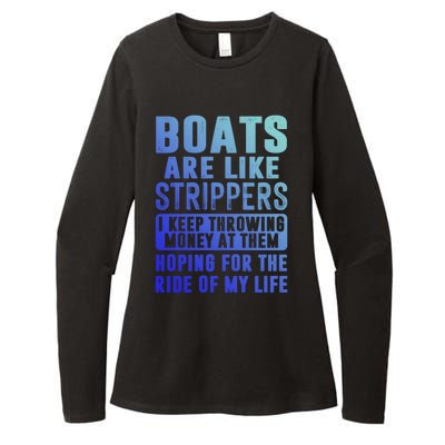 Funny Boats Are Like Strippers I Keep Throwing Money At Them Funny Gift Womens CVC Long Sleeve Shirt