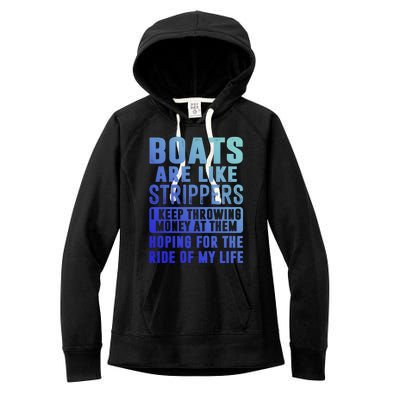 Funny Boats Are Like Strippers I Keep Throwing Money At Them Funny Gift Women's Fleece Hoodie