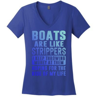 Funny Boats Are Like Strippers I Keep Throwing Money At Them Funny Gift Women's V-Neck T-Shirt