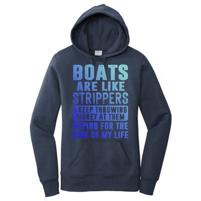 Funny Boats Are Like Strippers I Keep Throwing Money At Them Funny Gift Women's Pullover Hoodie