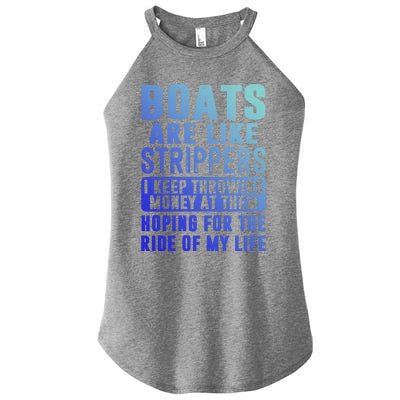 Funny Boats Are Like Strippers I Keep Throwing Money At Them Funny Gift Women's Perfect Tri Rocker Tank