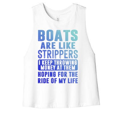 Funny Boats Are Like Strippers I Keep Throwing Money At Them Funny Gift Women's Racerback Cropped Tank