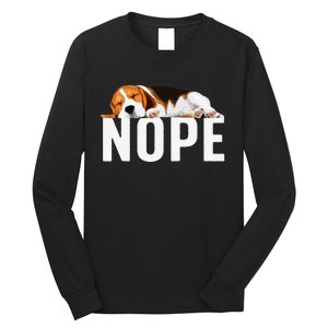 Funny Beagle Art Nope Beagle Dog Beagle Lover Gift Long Sleeve Shirt