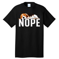 Funny Beagle Art Nope Beagle Dog Beagle Lover Gift Tall T-Shirt