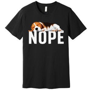 Funny Beagle Art Nope Beagle Dog Beagle Lover Gift Premium T-Shirt