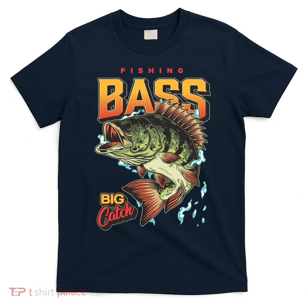 Fishing Bass Bitch Catch T-Shirt