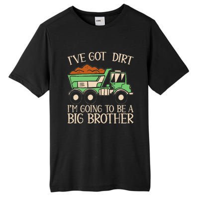 Funny Big Brother Truck IVe Got Dirt Tall Fusion ChromaSoft Performance T-Shirt