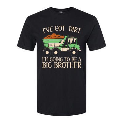 Funny Big Brother Truck IVe Got Dirt Softstyle® CVC T-Shirt