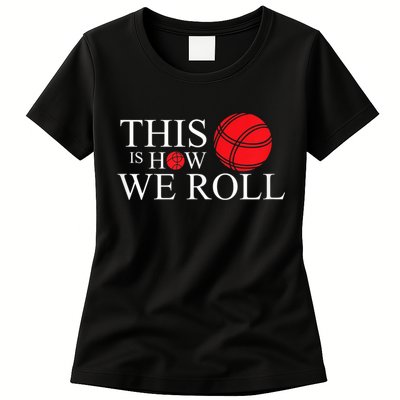 Funny Bocce Ball Bocce Womens T-Shirt