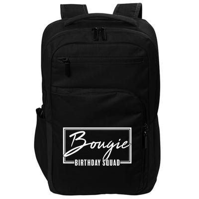 Funny Bougie Birthday Squad Matching Group Shirts Impact Tech Backpack