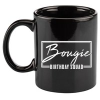 Funny Bougie Birthday Squad Matching Group Shirts 11oz C Handle Ceramic Mug
