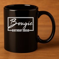 Funny Bougie Birthday Squad Matching Group Shirts 11oz C Handle Ceramic Mug