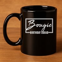 Funny Bougie Birthday Squad Matching Group Shirts 11oz C Handle Ceramic Mug