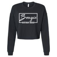 Funny Bougie Birthday Squad Matching Group Shirts Cropped Pullover Crew