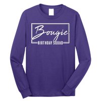 Funny Bougie Birthday Squad Matching Group Shirts Long Sleeve Shirt