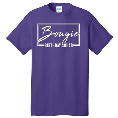 Funny Bougie Birthday Squad Matching Group Shirts Tall T-Shirt