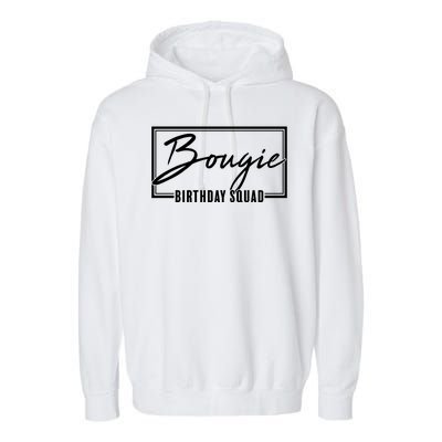 Funny Bougie Birthday Squad Matching Group Shirts Garment-Dyed Fleece Hoodie