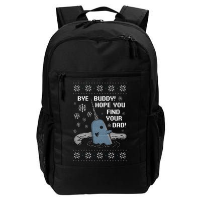 Funny Bye Buddy Christmas  Hope You Find Your Dad Elf Narwhal Backpack