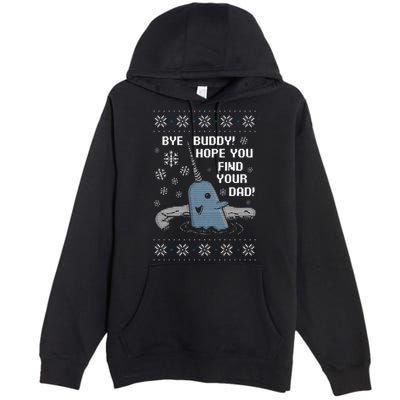 Funny Bye Buddy Christmas  Hope You Find Your Dad Elf Narwhal Premium Pullover Hoodie
