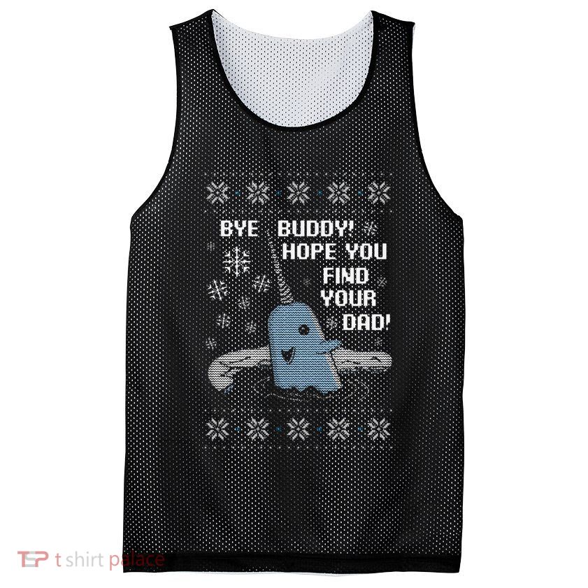 Funny Bye Buddy Christmas  Hope You Find Your Dad Elf Narwhal Mesh Reversible Basketball Jersey Tank
