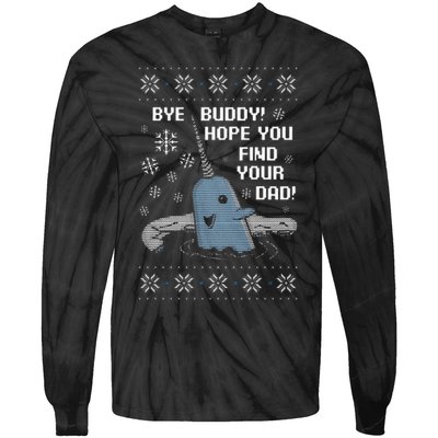 Funny Bye Buddy Christmas  Hope You Find Your Dad Elf Narwhal Tie-Dye Long Sleeve Shirt
