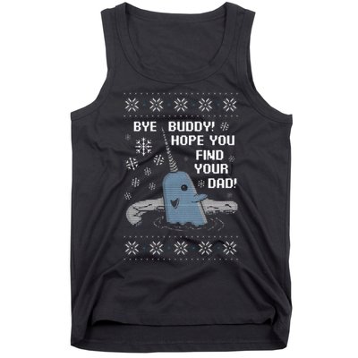 Funny Bye Buddy Christmas  Hope You Find Your Dad Elf Narwhal Tank Top