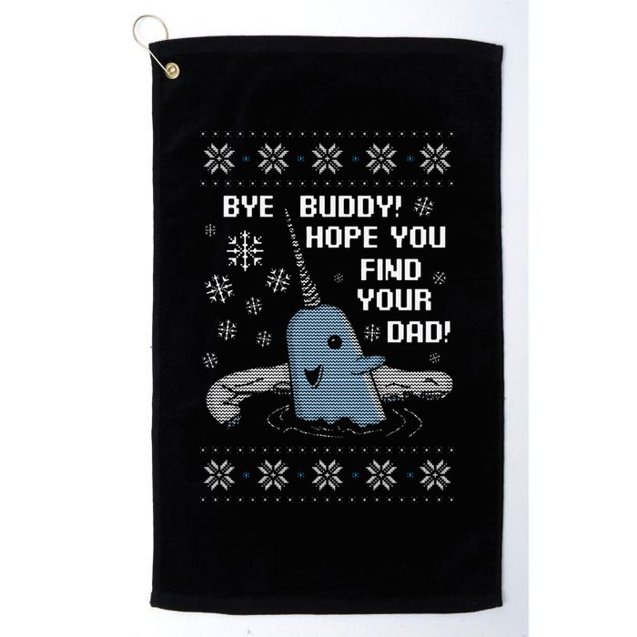 Funny Bye Buddy Christmas  Hope You Find Your Dad Elf Narwhal Golf Towel