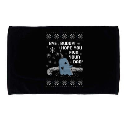 Funny Bye Buddy Christmas  Hope You Find Your Dad Elf Narwhal Microfiber Hand Towel