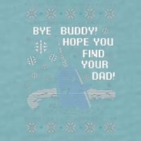 Funny Bye Buddy Christmas  Hope You Find Your Dad Elf Narwhal Sueded Cloud Jersey T-Shirt