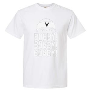 Funny Bobby Bobby Bobby Milwaukee Basketball Garment-Dyed Heavyweight T-Shirt