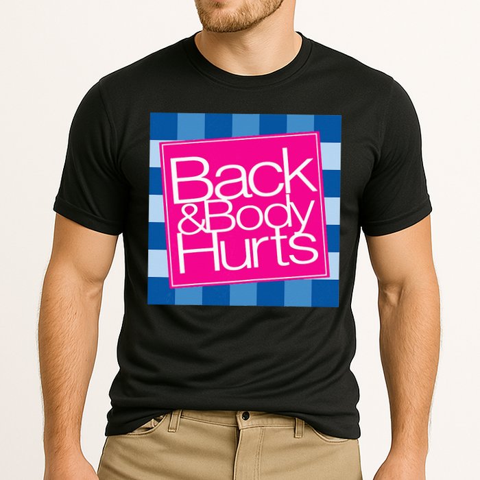 Funny Back Body Hurts Quote Workout Gym Top Cooling Performance Crew T-Shirt