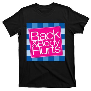 Funny Back Body Hurts Quote Workout Gym Top T-Shirt