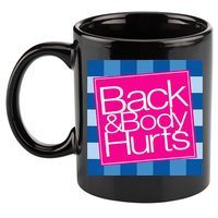 Funny Back Body Hurts Quote Workout Gym Top 11oz C Handle Ceramic Mug