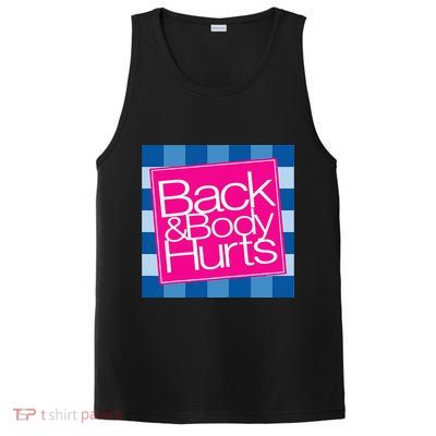 Funny Back Body Hurts Quote Workout Gym Top PosiCharge Competitor Tank