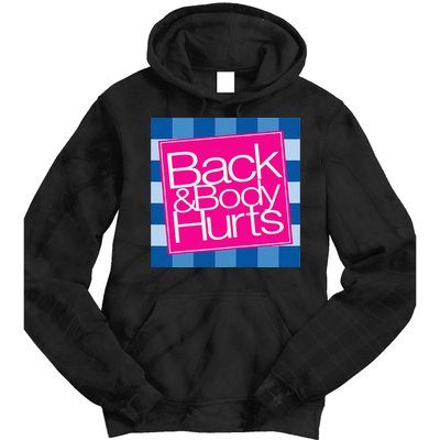 Funny Back Body Hurts Quote Workout Gym Top Tie Dye Hoodie