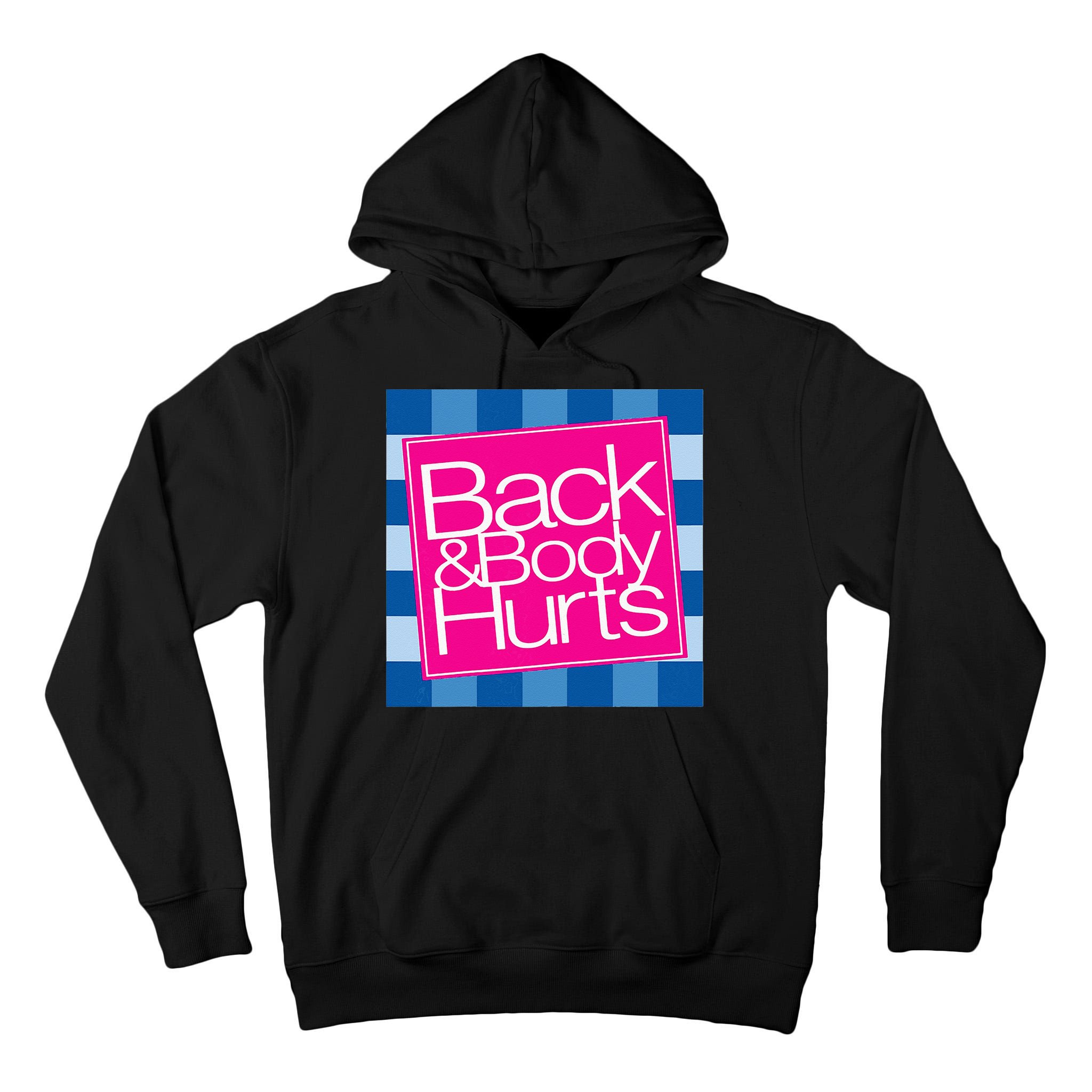 Funny Back Body Hurts Quote Workout Gym Top Tall Hoodie