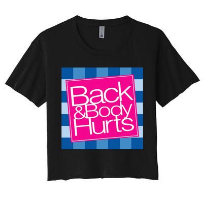 Funny Back Body Hurts Quote Workout Gym Top Crop Top