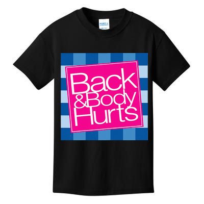 Funny Back Body Hurts Quote Workout Gym Top Kids T-Shirt