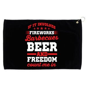 Fireworks Barbecues Beer And Freedom Funny 4th Of July Gift Grommeted Golf Towel