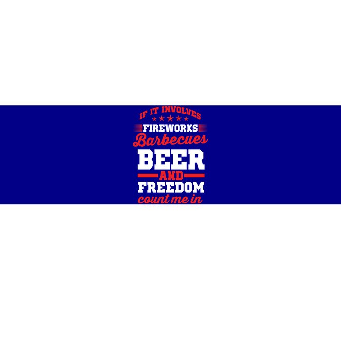 Fireworks Barbecues Beer And Freedom Funny 4th Of July Gift Bumper Sticker