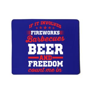 Fireworks Barbecues Beer And Freedom Funny 4th Of July Gift Mousepad