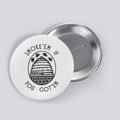 Funny Beekeeping Bee, Smoke Them Honey Bees Tee Gift Button