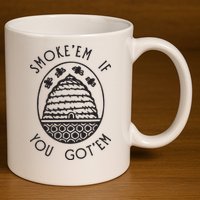 Funny Beekeeping Bee, Smoke Them Honey Bees Tee Gift 11oz C Handle Ceramic Mug
