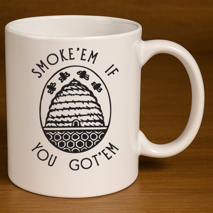 Funny Beekeeping Bee, Smoke Them Honey Bees Tee Gift 11oz C Handle Ceramic Mug