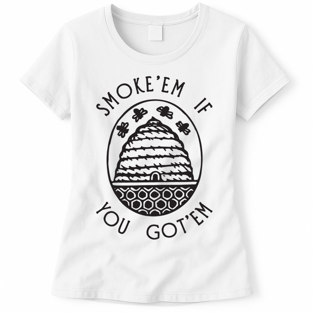 Funny Beekeeping Bee, Smoke Them Honey Bees Tee Gift Womens T-Shirt