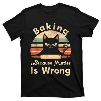 Funny Baking Because Murder Is Wrong Sarcastic Cat Lover T-Shirt