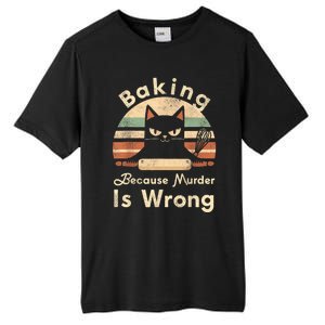 Funny Baking Because Murder Is Wrong Sarcastic Cat Lover Tall Fusion ChromaSoft Performance T-Shirt