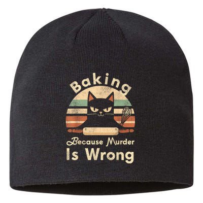 Funny Baking Because Murder Is Wrong Sarcastic Cat Lover Sustainable Beanie